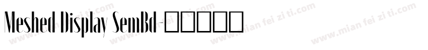 Meshed Display SemBd字体转换
